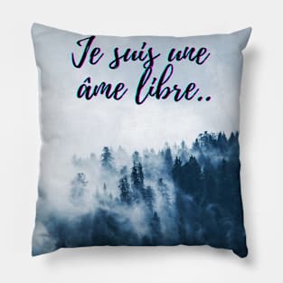 I am a free soul - French Quotes Pillow