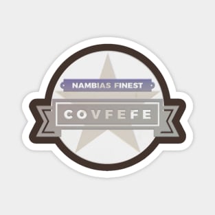 Nambias Finest Covfefe Magnet