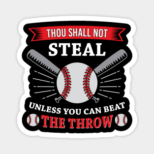 Thou Shall Not Steal Unless You Can Beat The Throw Baseball Magnet