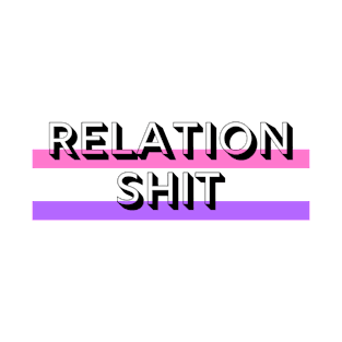 RelationShit T-Shirt