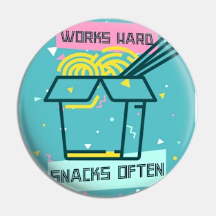 Works Hard, Snacks Often - Noodles Edition Pin