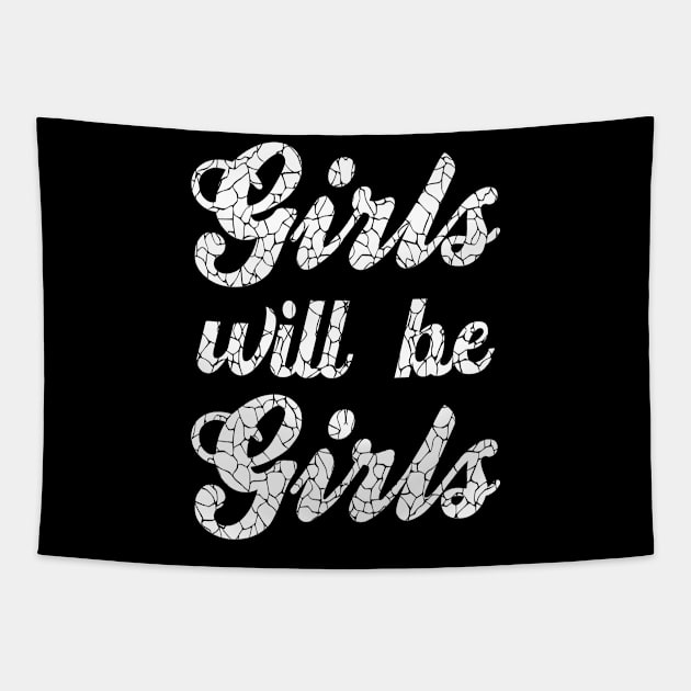 GIRLS WILL BE GIRLS Tapestry by NASMASHOP