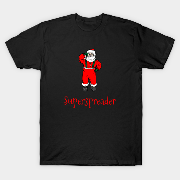 Discover Superspreader Santa | Father Christmas Covid19 | Red Print - Covid Christmas - T-Shirt