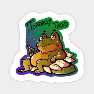 Toadally Tired Magnet
