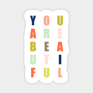 You Are Beautiful Modern Design Magnet