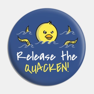 Release the Quacken Pin