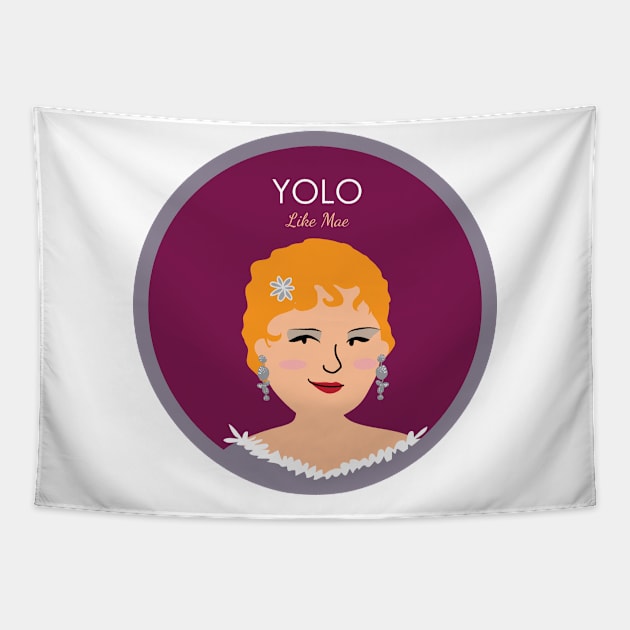 YOLO like Mae Tapestry by Ayeletbarnoy