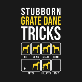 Grate Dane Stubborn Tricks T-Shirt