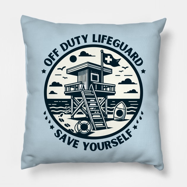 Off Duty Life Guard Save Yourself - Funny Lifeguard saying Pillow by TeeTopiaNovelty