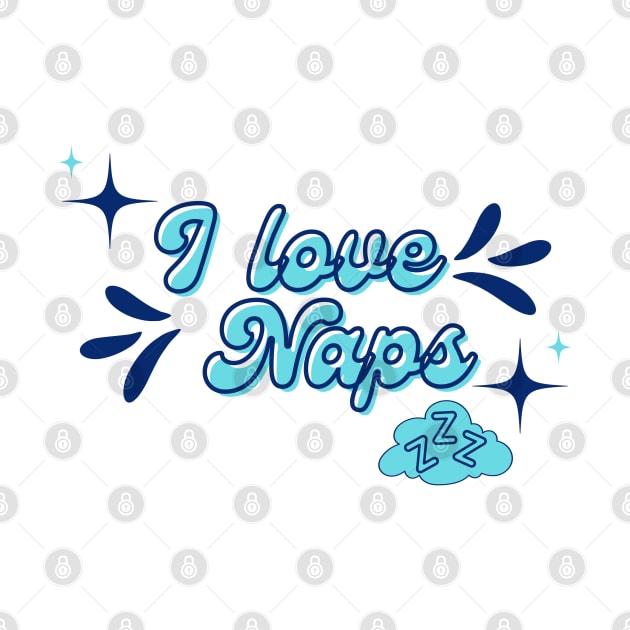 I love naps by Once Upon a Find Couture 