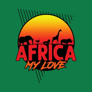 Africa My Love T-Shirt