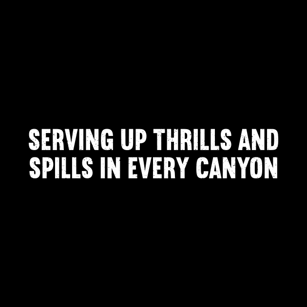 Serving Up Thrills and Spills in Every Canyon by trendynoize