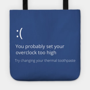 Blue Screen of Death BSOD Funny Overclock Thermal Toothpaste Tote