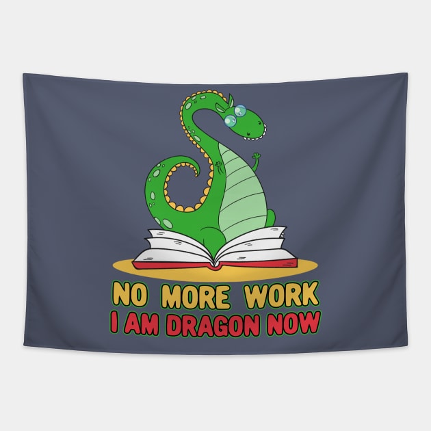 Funny book lovers gifts no book worm i am dragon book Tapestry by onalive