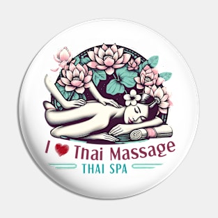 I Love Thai Massage Thailand Spa Relax Therapist Refresh Pin