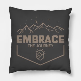 Embrace The Journey Pillow