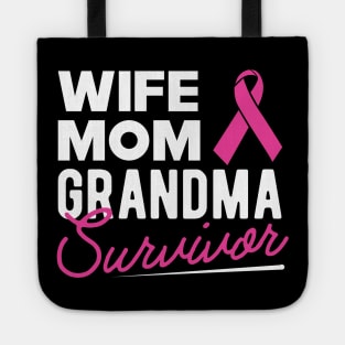 Breast Cancer - Wife mom grandma survivor Tote