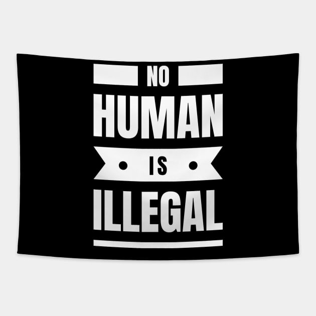 No Human Is Illegal Tapestry by Lasso Print