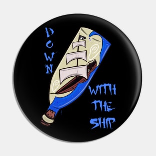 Down with the ship Pin