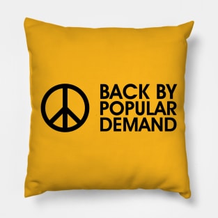 Peace Back By Popular Demand Pillow