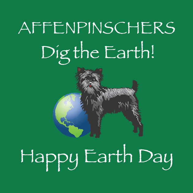 Affenpinscher happy earth day t-shirt by bbreidenbach