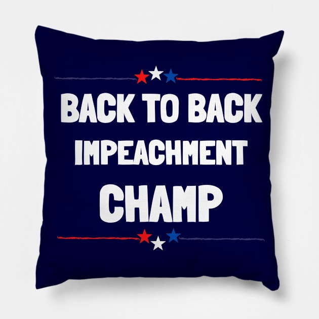 back to back impeachment champ Pillow by MisaMarket