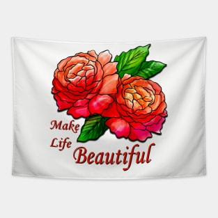 Make Life Beautiful Tapestry