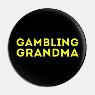 Gambling Grandma Pin