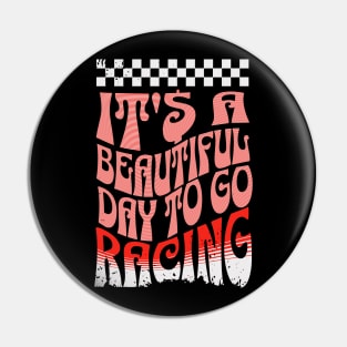 It's A Beautiful Day To Go Racing Checkered Flag Cars Cute Pin