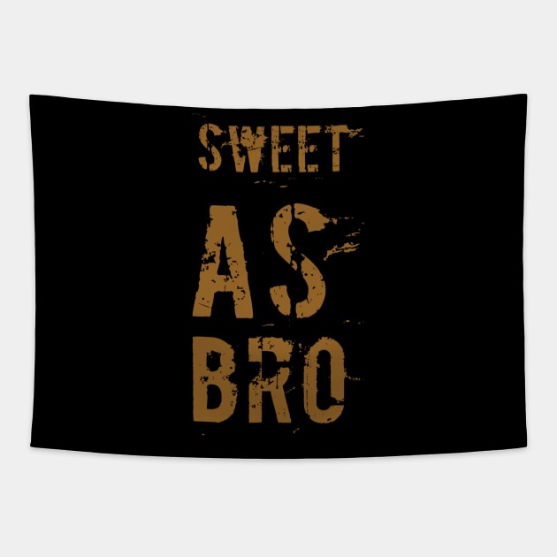 Sweet as bro Tapestry by WordFandom