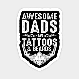 Father Day Awesome Dads Have Tattoos Beards Magnet