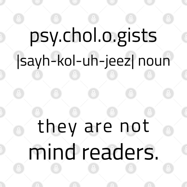 Psychologists Are Not Mind Readers by JC's Fitness Co.