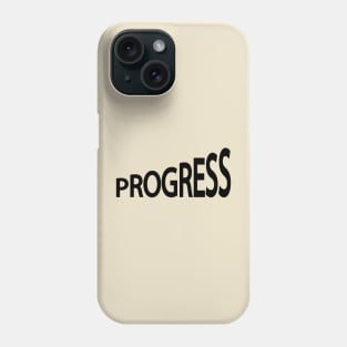 Progress 3making progress artistic typography design Phone Case
