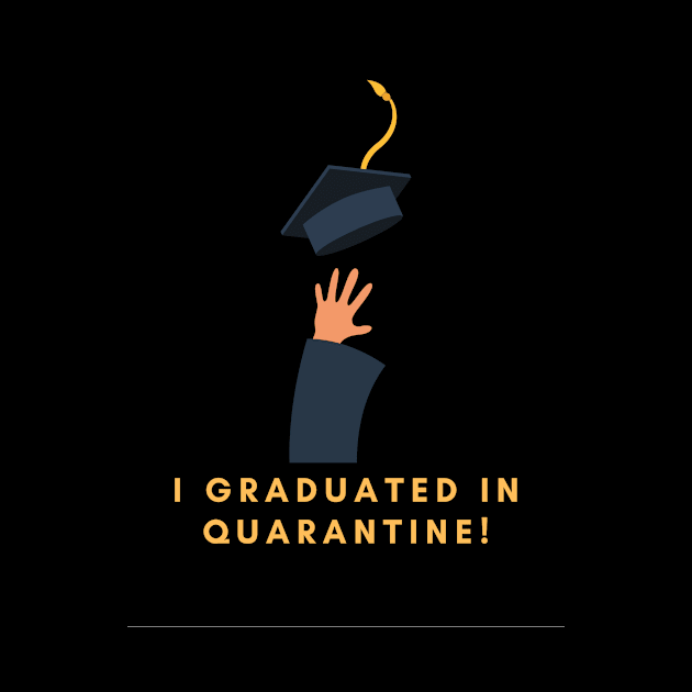 I GRADUATED IN QUARANTINE by thattrendyteeen