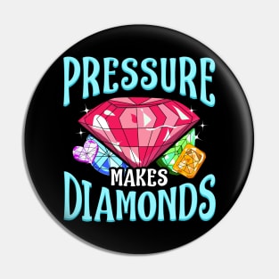 Pressure Makes Diamonds Motivational Determination Pin