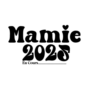 Mamie En Cours Future Mamie Annonce Grossesse Mamie 2025 T-Shirt