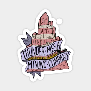 Thunder Mesa Mining Company Magnet