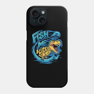 fun cartoon image of a t rex fishing with the words fish me lucky written on the inside (2) Phone Case