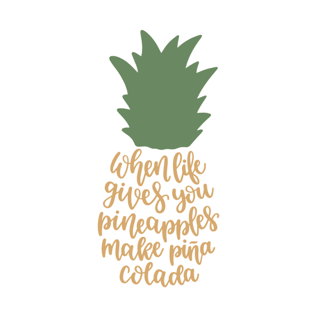 When Life Gives You Pineapples by Grace Hathhorn Designs