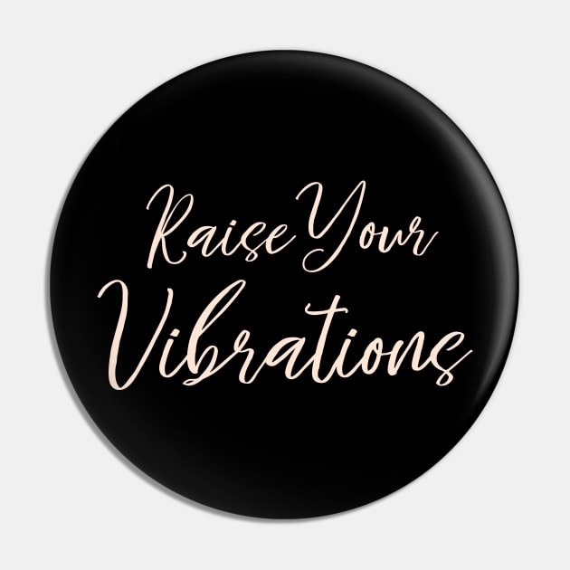 Raise Your Vibrations, Spiritualist Pin by FlyingWhale369