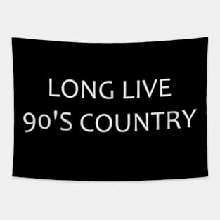 long live 90's country Tapestry