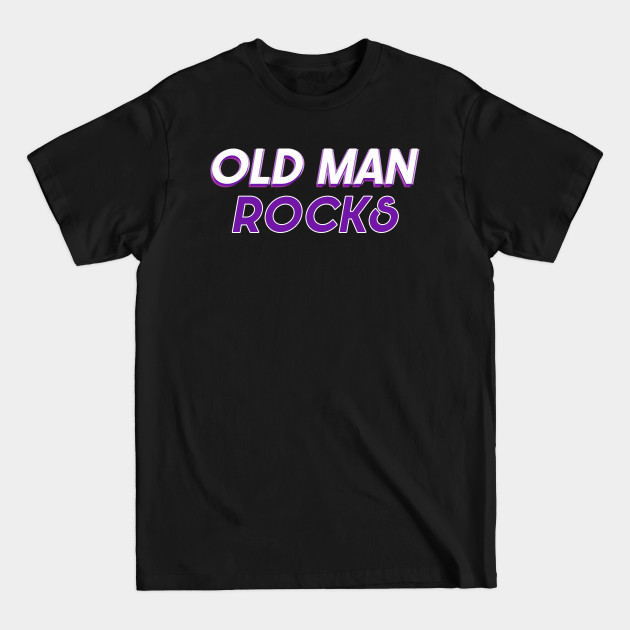 Disover Old Man Rocks - Don't Forget The Senior People Discounts - Purple - T-Shirt