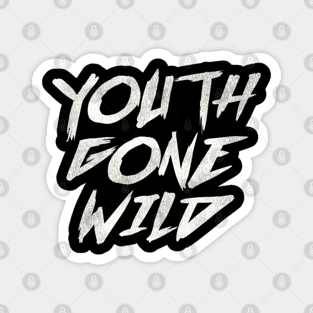 Youth Gone Wild Magnet by darklordpug