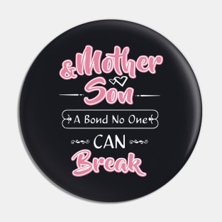 Mother And Son A Bond No Onet Can Break Mother T Shirts Pin