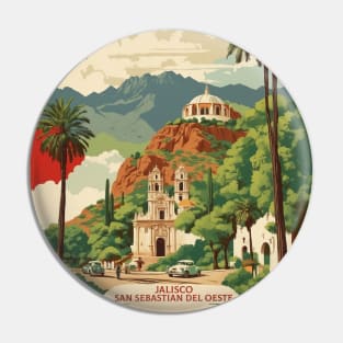 San Sebastian del Oeste Jalisco Mexico Vintage Tourism Travel Pin