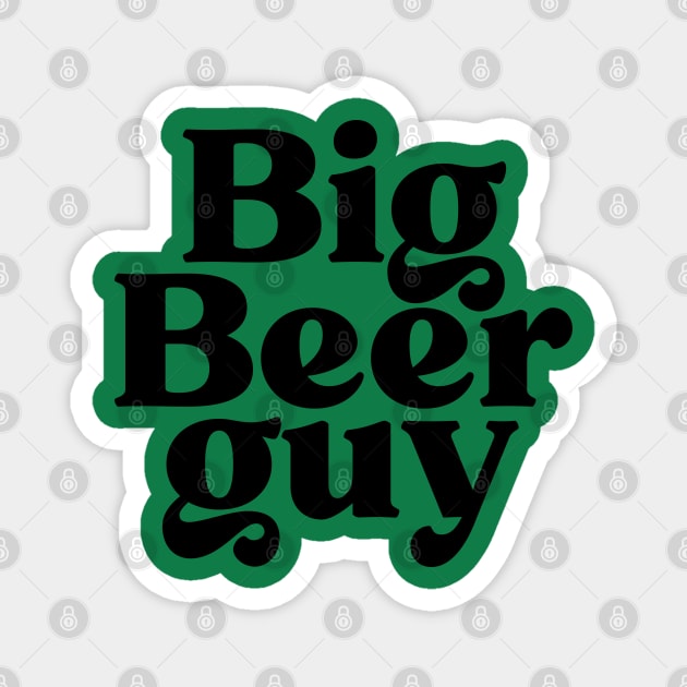 Big beer guy Magnet by RedCrunch