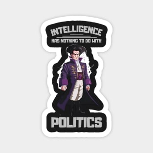 Intelligence has nothing to do with politics - B5 Sci-Fi Magnet