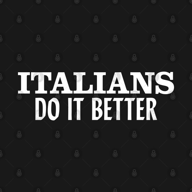 Italians Do It Better by avperth