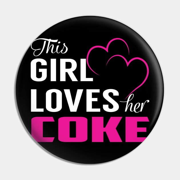 This Girl Loves Her COKE Pin by TamekiaLuczakmv