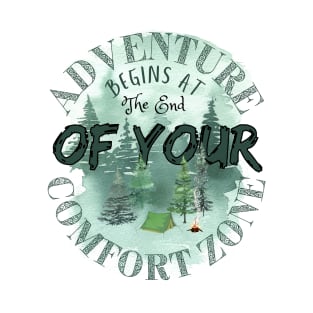Adventure begins at the end of you comfort zone T-Shirt
